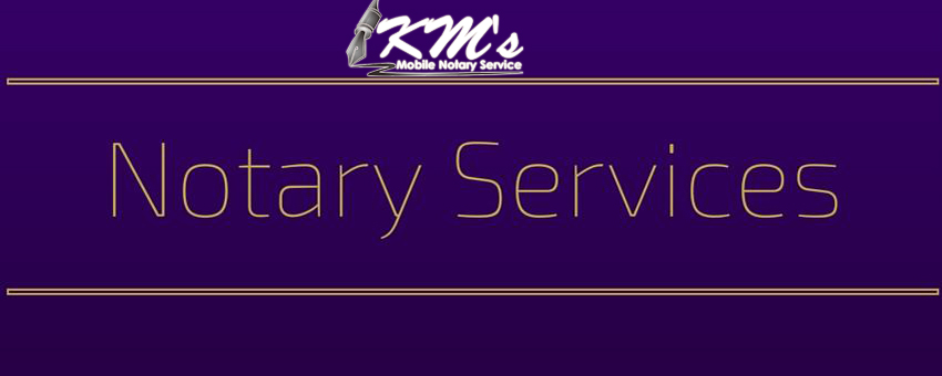 KM's Mobile Notary Service
